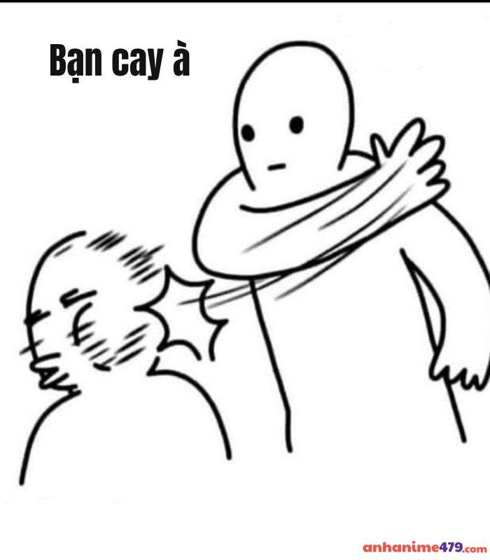 meme bạn cay à buồn cười